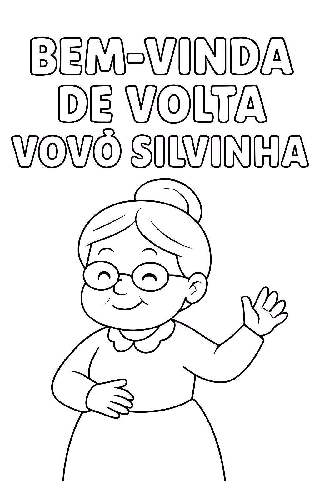 Crie uma escrita escrito bem vinda de volta vovo silvinha para colorir — desenho para imprimir
